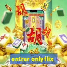 entrar onlyflix